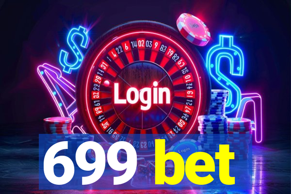 699 bet